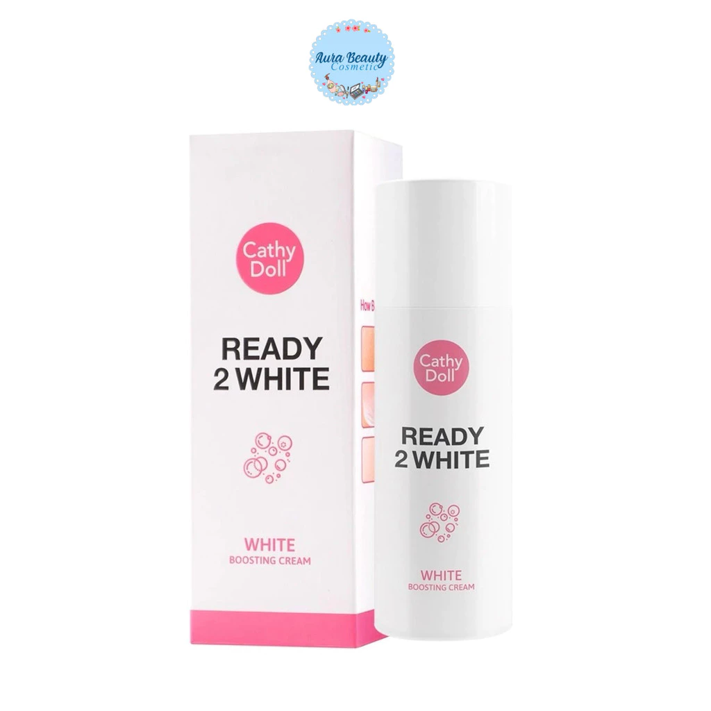 Cathy Doll Ready 2 White Boosting Cream 75 ml. เรดี้ทูไวท์ ไวท์บูสติ้งครีม