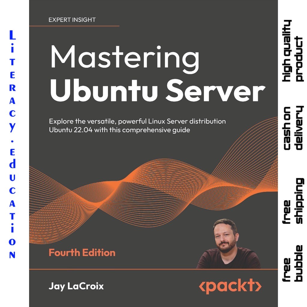 MASTERING UBUNTU SERVER : สํารวจการกระจายเซิร์ฟเวอร์ Linux อันทรงพลัง Ubuntu 22.04 พร้อมคู่มือที่ครอ