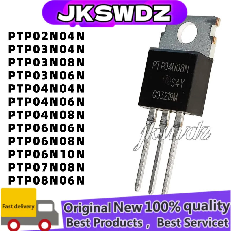 1-5PCS PTP02N04N PTP03N04N PTP03N08N PTP03N06N PTP04N04N04N PTP04N06N06N06N08N ทรานซิสเตอร์PTP06N80P