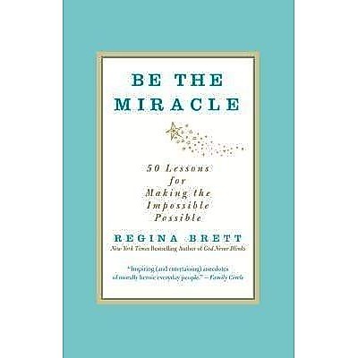 BBW หนังสือ Be The Miracle By Regina Brett ISBN: 9781455500321