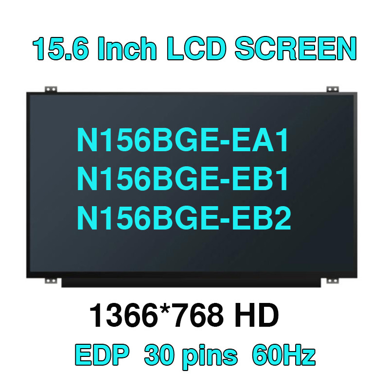 N156BGA-EA3 N156BGE-EA1 N156BGE-EB1 N156BGE-EB2 NT156WHM-N32 V8.2 15.6 นิ้ว Slim แล็ปท็อปหน้าจอ eDP 