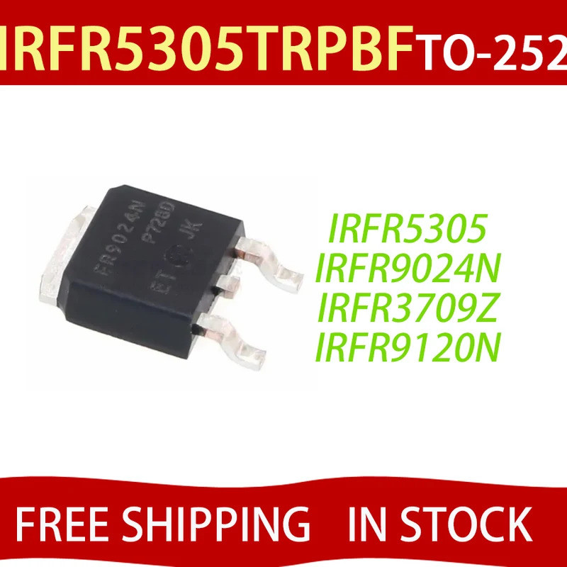 5PCS IRFR5305TRPBF IRFR5305 FR5305 IRFR9120N IRFR9120 FR9120N IRFR9024N IRFR9024 FR9024N IRFR3709Z37