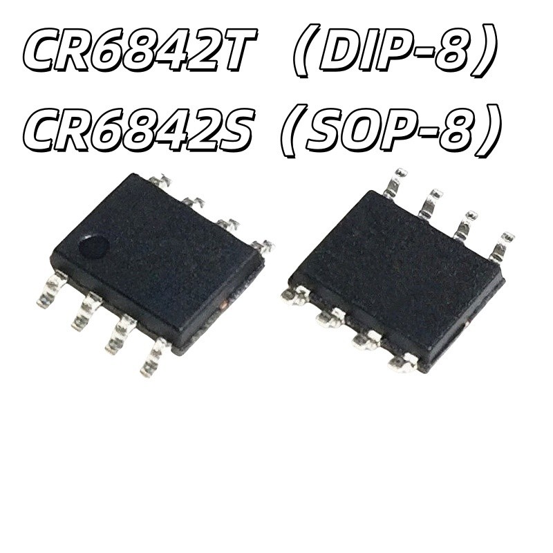ยี่ห้อใหม่ CR6842 CR6842T In-Line Patch DIPSOP8 Switching Power Chip IC CR6842S