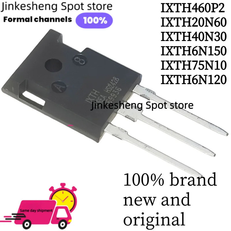 1-5PCS IXTH460P2 460P2 IXTH20N60 20N60 IXTH40N30 40N30 IXTH6N150 6N150 IXTH75N10 75N10 IXTH6N120 6N1