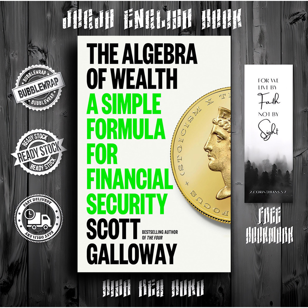 The Algebra of Wealth: สูตรเรียบง่ายเพื่อการรักษาความปลอดภัยการเงินโดย Scott Galloway