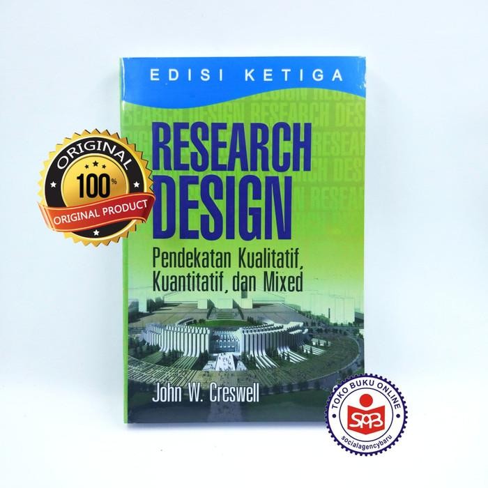 Research Design: คุณสมบัติ เชิงปริมาณ และ Approach Mixed