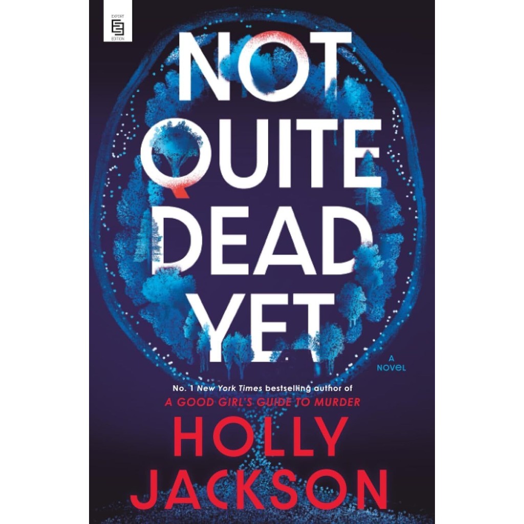 Not Quite Dead Yet: A GMA Book Club Pick: A Novel โดย Holly Jackson