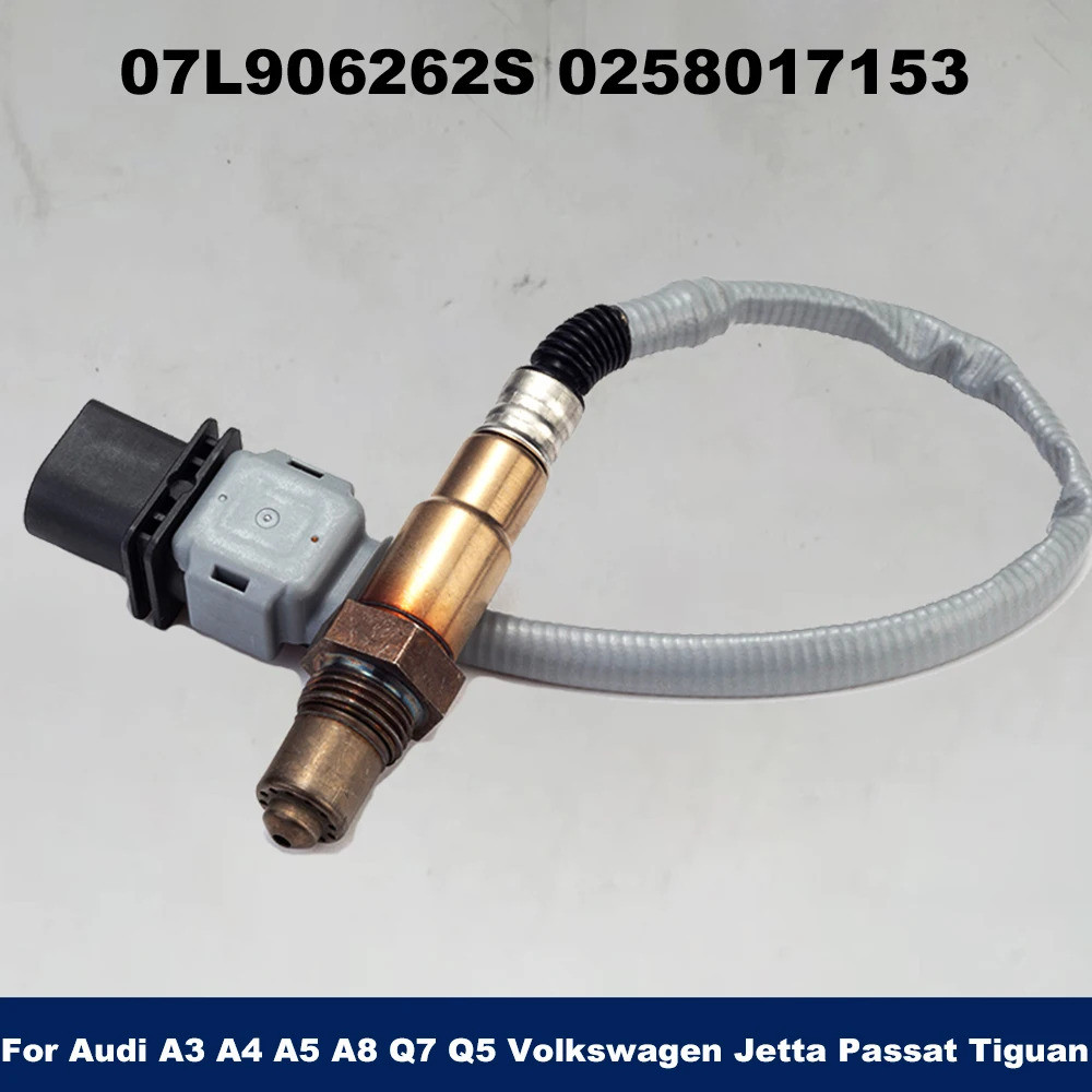 ใหม่คุณภาพสูง 07L906262สสส 0258017153 เซ็นเซอร์แลมบ์ดาออกซิเจนสําหรับ A udi A3 A4 A5 A8 Q7 Q5 V olks