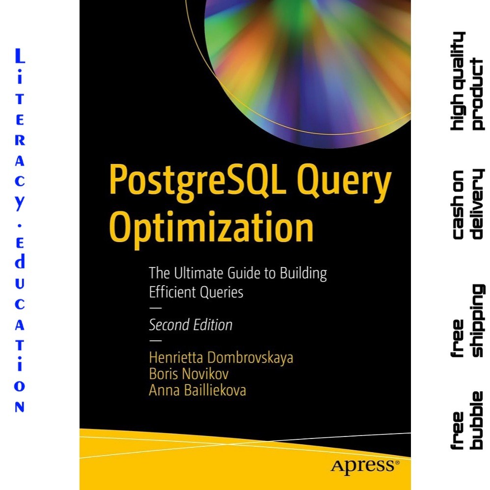 PostgreSQL QUERY OPTIMIZATION: สุดยอดคู่มือในอาคาร Queries SECOND EDITION HENRIRETTA DOMBROVSKAYA