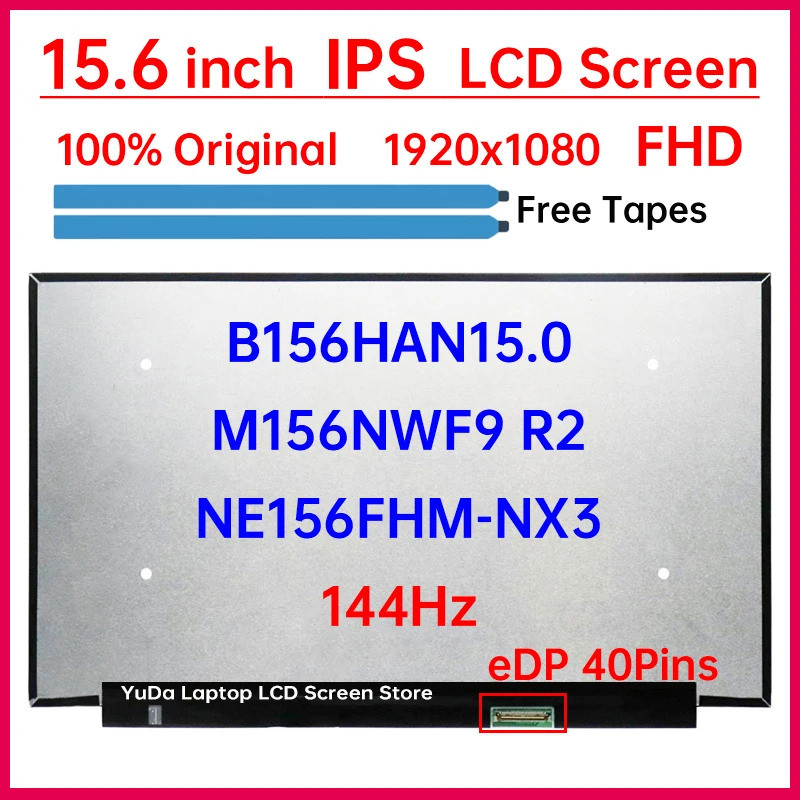 15.6 นิ้ว 144Hz หน้าจอ LCD NE156FHM-NX3 B156HAN15.0 M156NWF9 R2 จอแสดงผล Matrix แผงเปลี่ยน 1920x1080