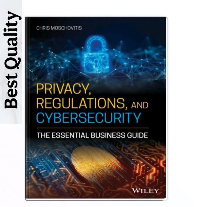 Privacy, Regulations, and Cybersecurity - Chris Moschovitis [Moschovitis, Chris]