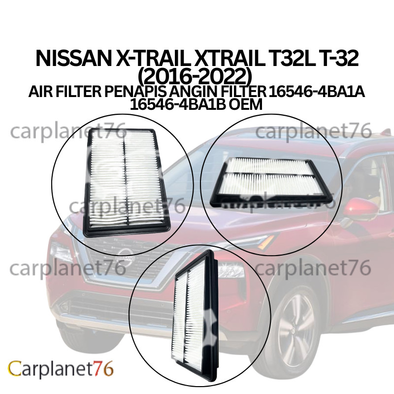 NISSAN X-TRAIL XTRAIL T32L T-32 (2016-2022) กรองอากาศ PENAPIS ANGIN FILTER 16546-4BA1A 16546-4BA1B O