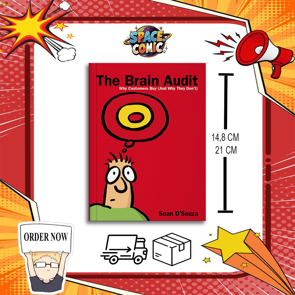 The Brain Audit: ทําไมลูกค้าซื้อ (และทําไมเป็นอย่า) โดย Sean DSouza (ภาษาอังกฤษ)