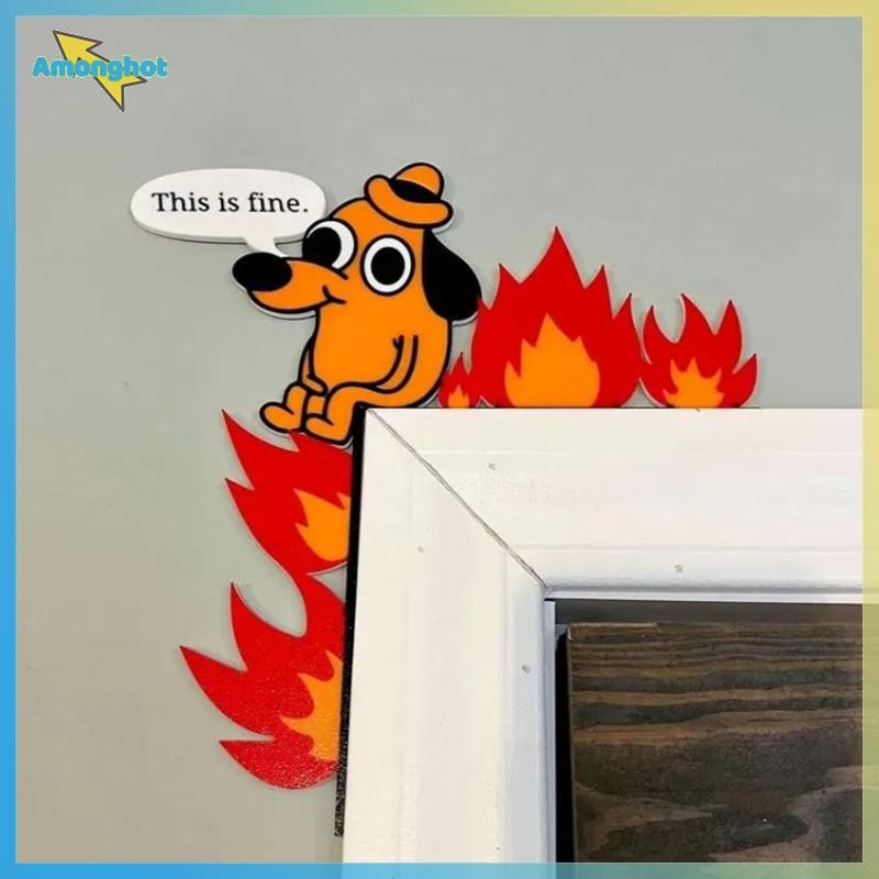 กรอบตกแต่งมุมห้องและประตูแบบ Dog Fire Corner - Fine Meme Dog สำหรับการตกแต่งใหม่