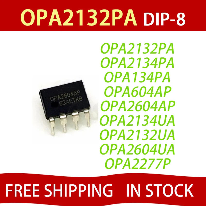 5PCS OPA2132PA OPA2134PA OPA2132 OPA2134 OPA134PA OPA604AP OPA604 OPA2604AP OPA2604 OPA2134UA OPA213