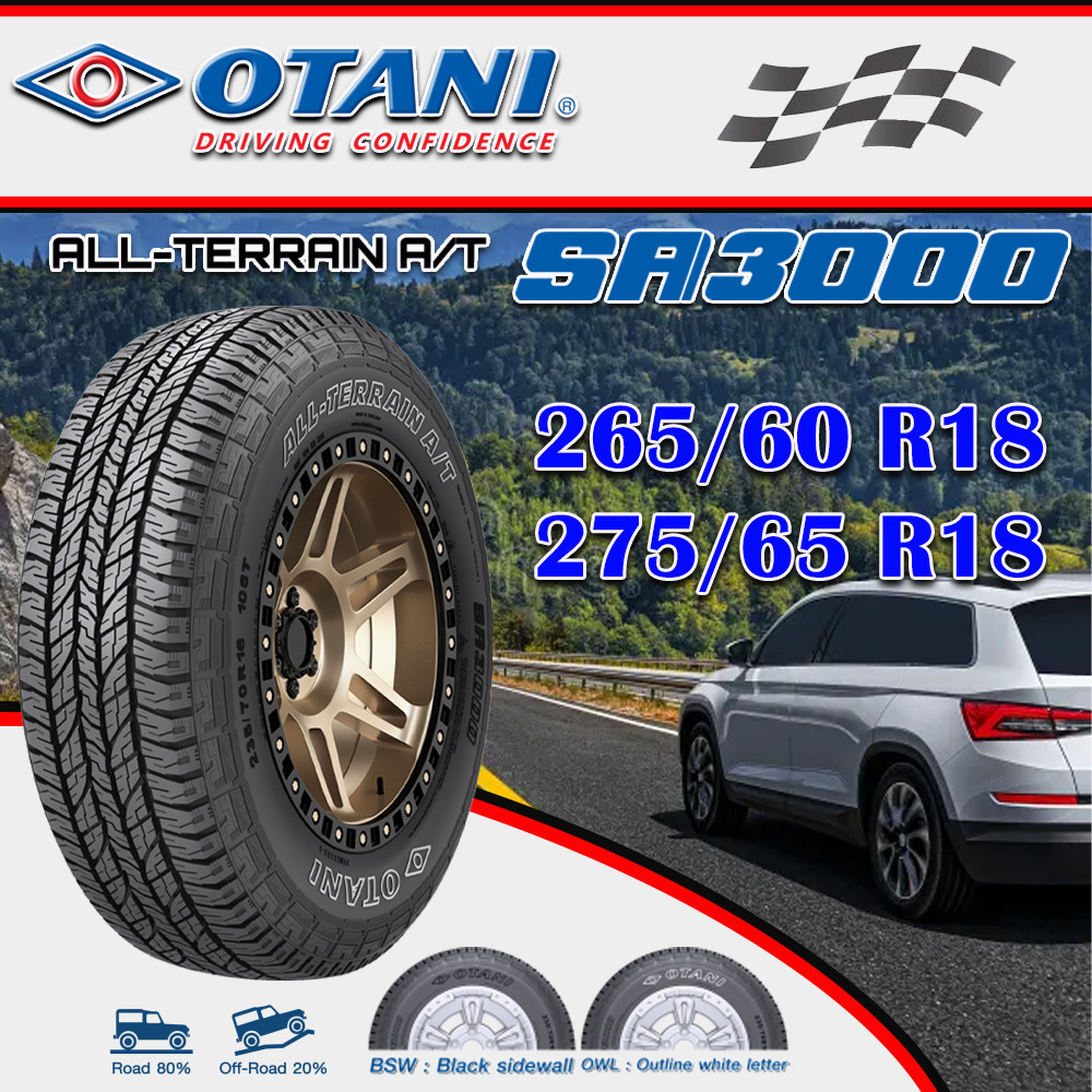 ยางรถยนต์ ขนาด 275/65R18 ,265/60R18 รุ่น SA3000 A/T ยี่ห้อ OTANI (แถมจุ๊บลม)