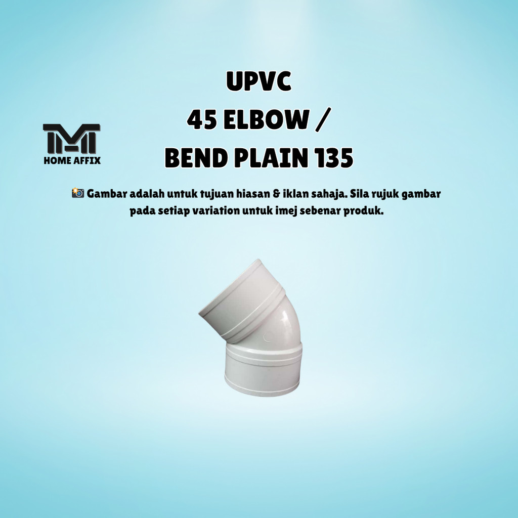45 ELBOW / BEND 135 UPVC FITTING UPVC SWV อุปกรณ์ท่อน้ําฝน CEW SIN ขั้วต่อ PVC Paip Air / Paip Hujan