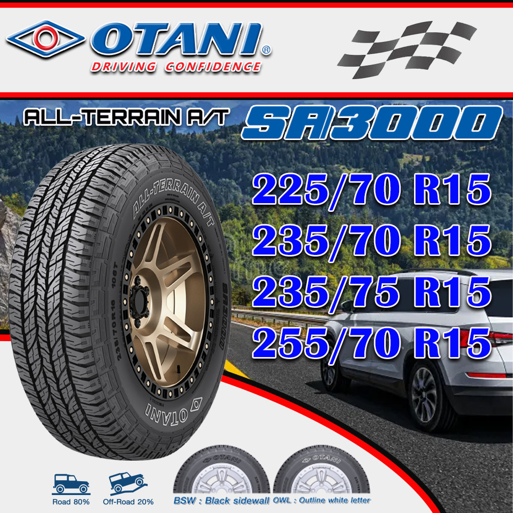 ยางรถยนต์ ขนาด 255/70R15 ,235/75R15 ,225/70R15 รุ่น SA3000 A/T ยี่ห้อ OTANI (แถมจุ๊บลม)