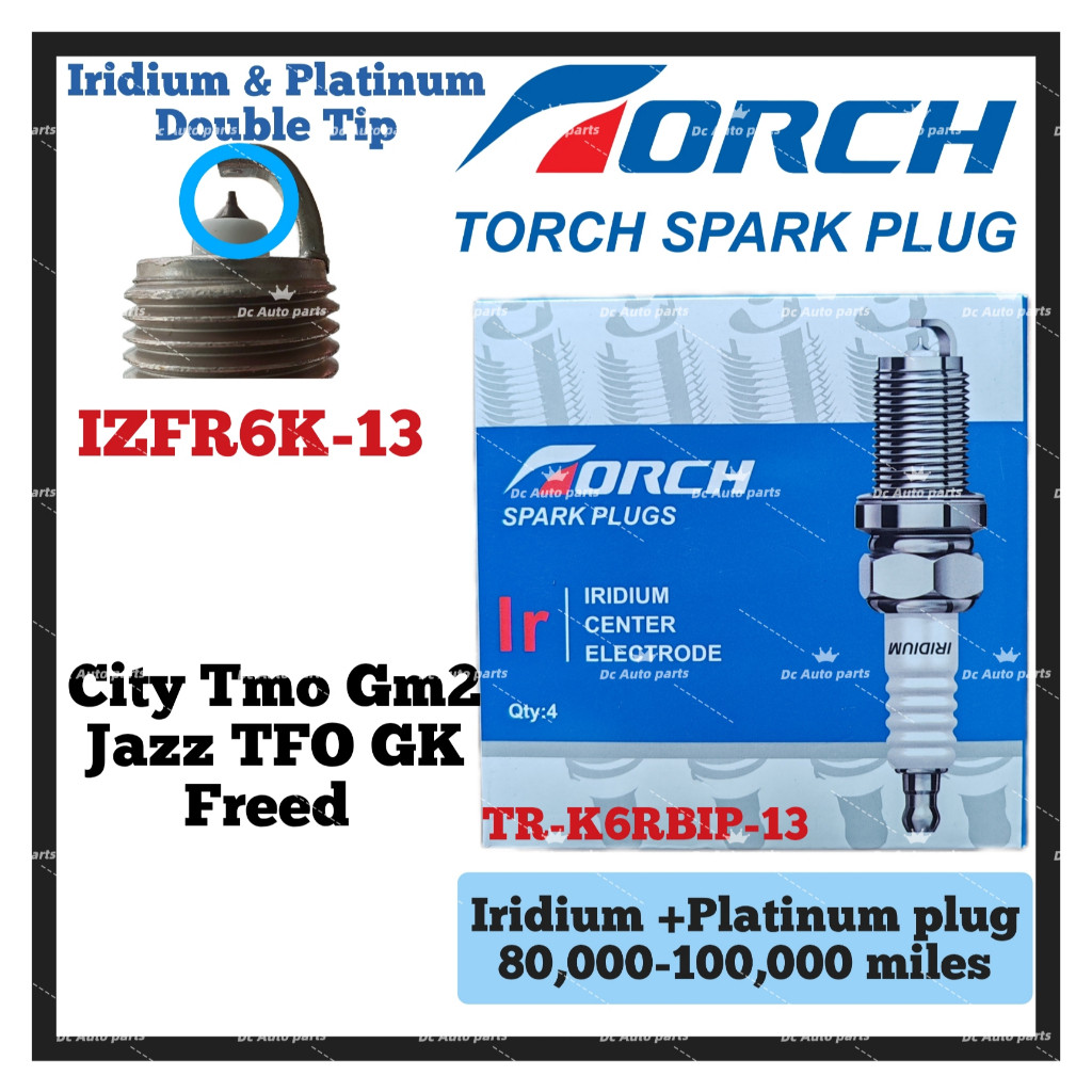 TORCH IRIDIUM & PLATINUM SPARK PLUG HONDA TMO GM2 JAZZ TFO GK FREED BRV (IZFR6K-13) 9807B-56A7W