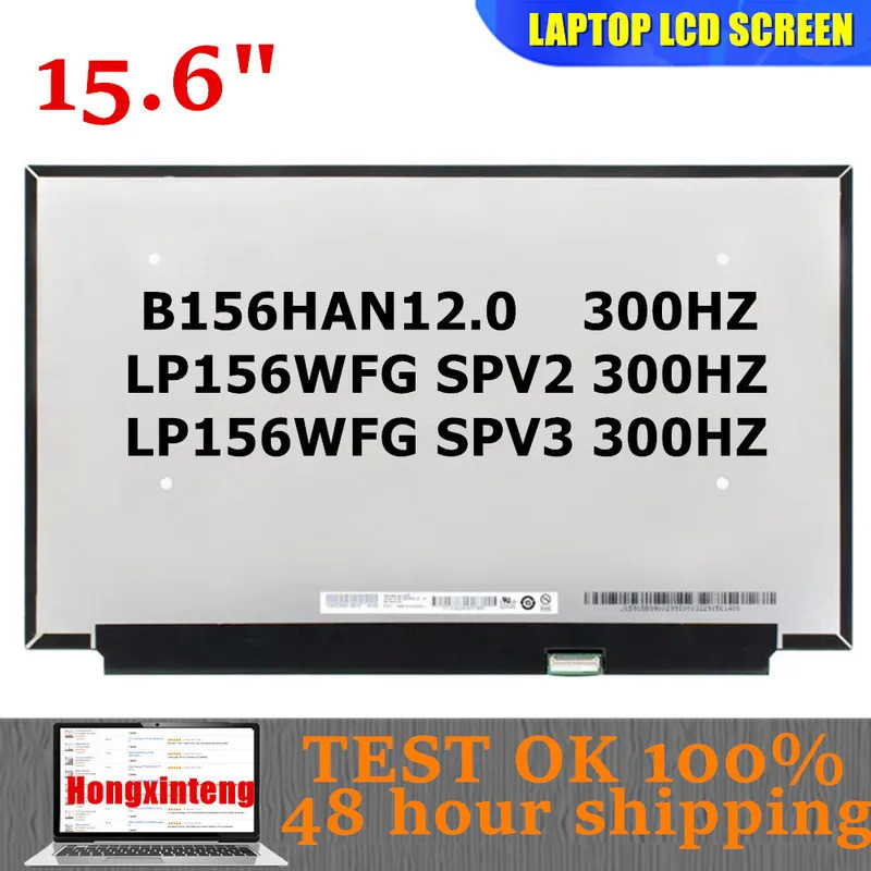 B156HAN12.0 LP156WFG SPV2 LP156WFG SPV3 Original 15.6INCH แล็ปท็อปหน้าจอ LCD 40PINS 300HZ 100%SRGB ส