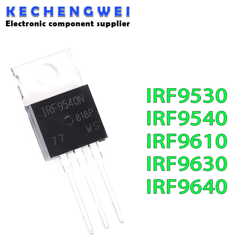 5PCS IRF9540N IRF9540NPBF IRF9540 IRF9630 IRF9630PBF IRF9610 IRF9610PBF IRF9530 IRF9530N IRF9540F96F