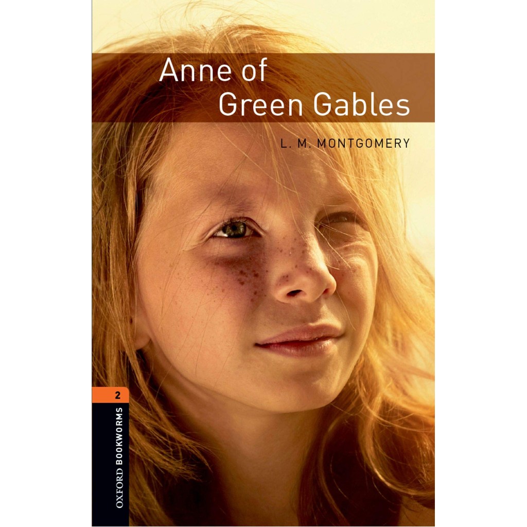Oxford Bookworms Library: ระดับ 2: Anne of Green Gables Anne Oxford Bookworms Graded Book ระดับ 2: A