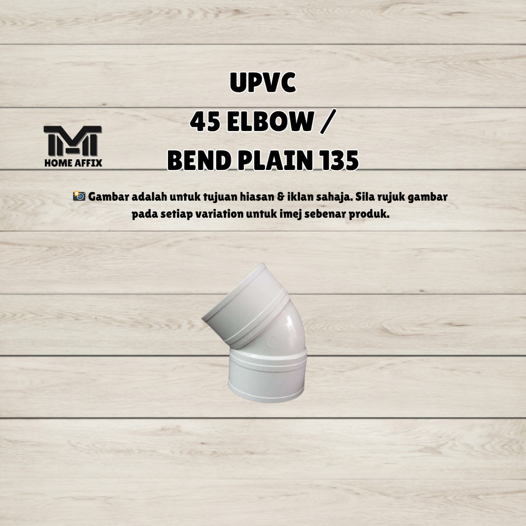 45 ELBOW / BEND 135 UPVC FITTING UPVC SWV อุปกรณ์ท่อน้ําฝน CEW SIN ขั้วต่อ PVC Paip Air / Paip Hujan