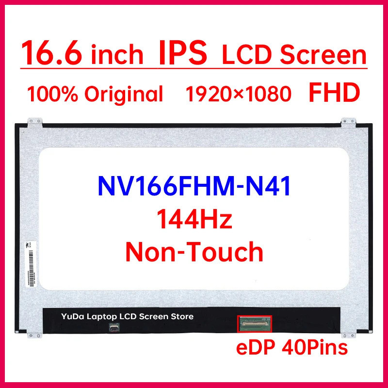 16.6 นิ้ว 144Hz แล็ปท็อปหน้าจอ LCD NV166FHM N41 NV166FHM-N41 จอแสดงผล Matrix แผงเปลี่ยน 1920x1080 eD