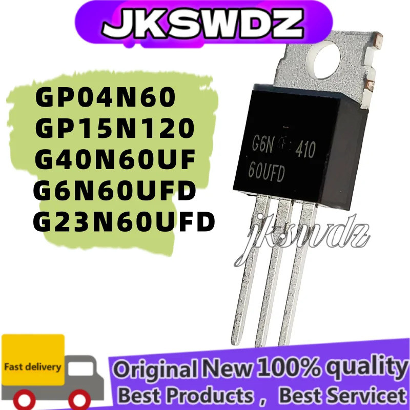 1-5PCS SGP6N60UFD G6N60UFD SGP04N60 GP04N60 SGP15N120 GP15N120 SGP40N60UF G40N60UF SGP23N60UF SGP23N