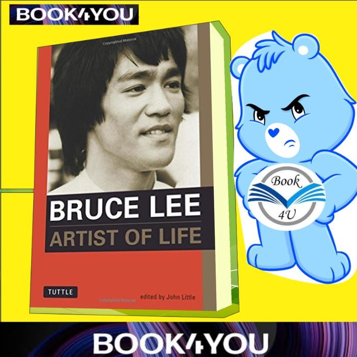 Bruce Lee: Artist of Life Bruce Lee, John Little ..