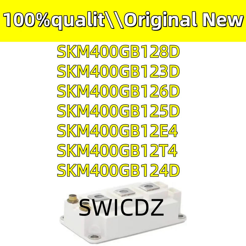 100% ใหม่เดิม SKM400GB12T4 SKM400GB12E4 SKM400GB123D SKM400GB124D SKM400GB125D SKM400GB126D SKM400GB
