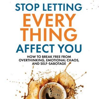 หยุด Letting Everything Affect You โดย Daniel Chidiac S