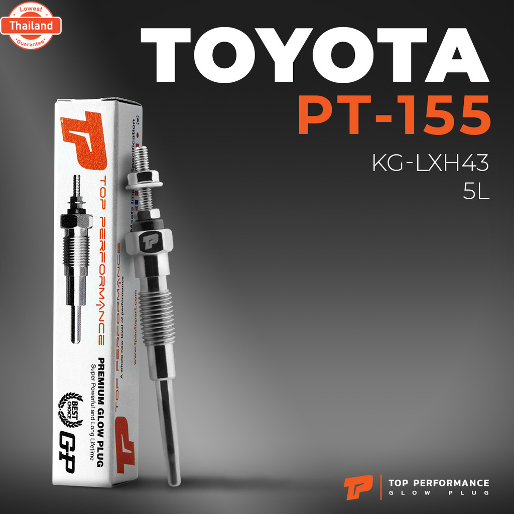 หัวเผา PT-155 - TOYOTA HILUX TIGER / HIACE LH / DYNA LY / 1N 2L 3L 5L / 11V 12V - TOP PERFORMANCE JA