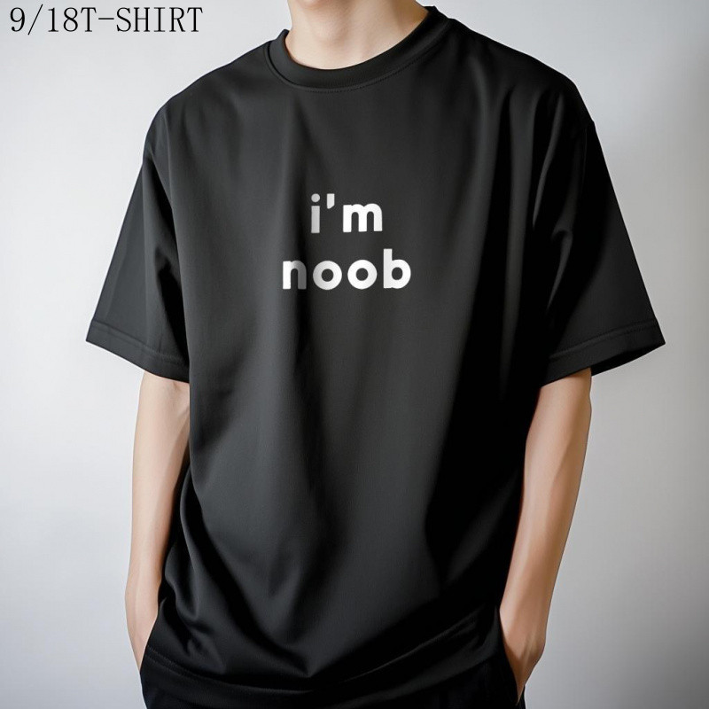 เสื้อยืดแฟชั่นลายอักษร "IM NOOB" ทำจากผ้าฝ้าย 100% ระบายอากาศได้ดี ใส่สบาย