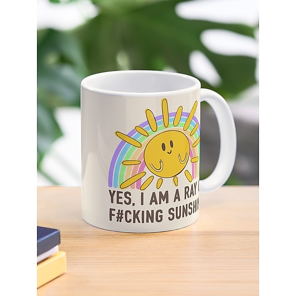 Yes I am a ray of sunshine Coffee Mug