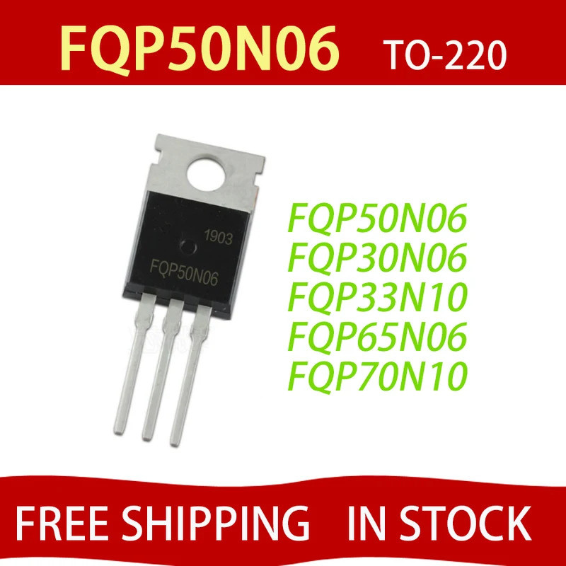 5PCS FQP50N06 50N06 FQP30N06 30N06 FQP33N10 33N10 FQP65N06 65N06 FQP70N10 70N10 TO-220 Field Effectท