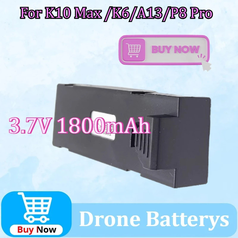 3.7V 1800mAh สําหรับ K10 Max /K6/A13/P8 Pro Drone อุปกรณ์เสริมอะไหล่ที่มีประสิทธิภาพเปลี่ยนใหม่อัพเก