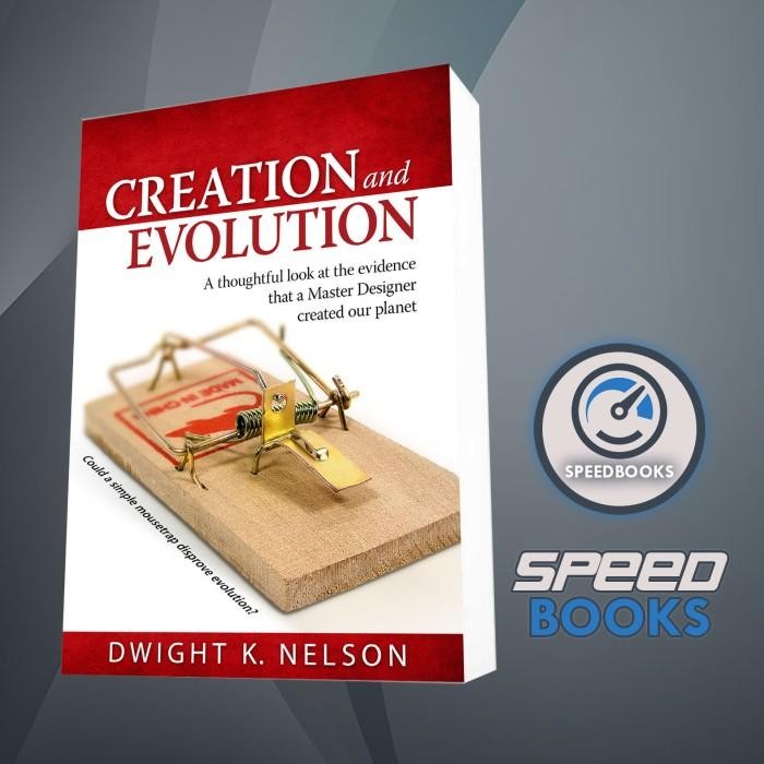 หนังสือ Creation And Evolution Dwight K. Nelson [Nelson, Dwight K.]