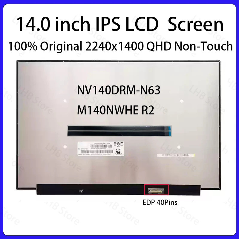 14 นิ้วแล็ปท็อปหน้าจอ LCD NV140DRM N63 NV140DRM-N63 M140NWHE R2 จอแสดงผล Matrix แผงเปลี่ยน 2240x1400