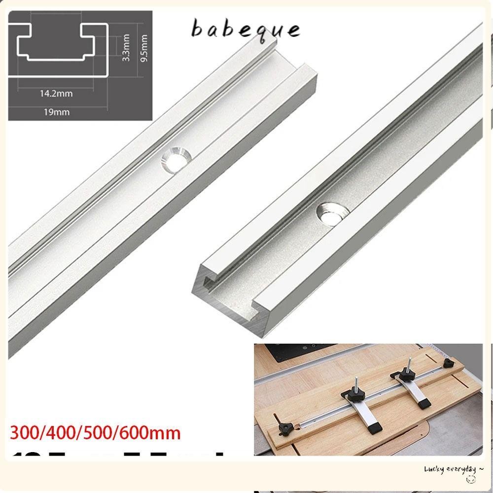 BABEQUE 1 ชิ้น T-Slot Track,สไลด์ราง 300-600 มม.T-Track,อลูมิเนียม 19 ประเภท 19x9.5 มม.T Slider Fixt