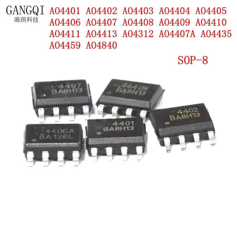 10PCS AO4401 AO4402 AO4403 AO4404 AO4405 AO4406 AO4407 AO4408 AO4409 AO4410 AO4411 AO4413 AO4312 CHI
