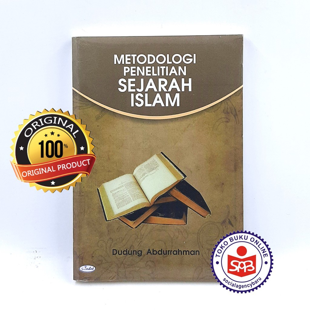 ISLAMIC HISTORY RESEARCH METHODOLOGY - Dudurong Abdurrahman