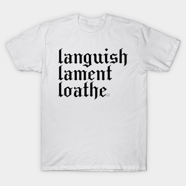 เสื้อยืด Vintage Languish, Lament, Loathe T-Shirt แท้ Cotton 100% สีพื้น สินค้ามาใหม่ แฟชั่น