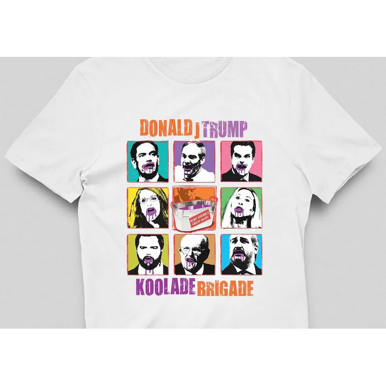 Anti-Trump Koolade Briade T-Shirt, Anti Trump Shirt, Anti Trump Tee, Anti-Trump T, Anti-Trump Tee, F