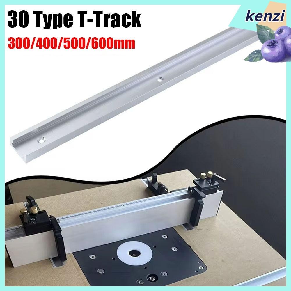 KENZI 1 ชิ้น T-Track, อลูมิเนียมสไลด์ท่องเที่ยวราง T-Slot Track, 30 ประเภท 300-600 มม.T Slider Fixtu