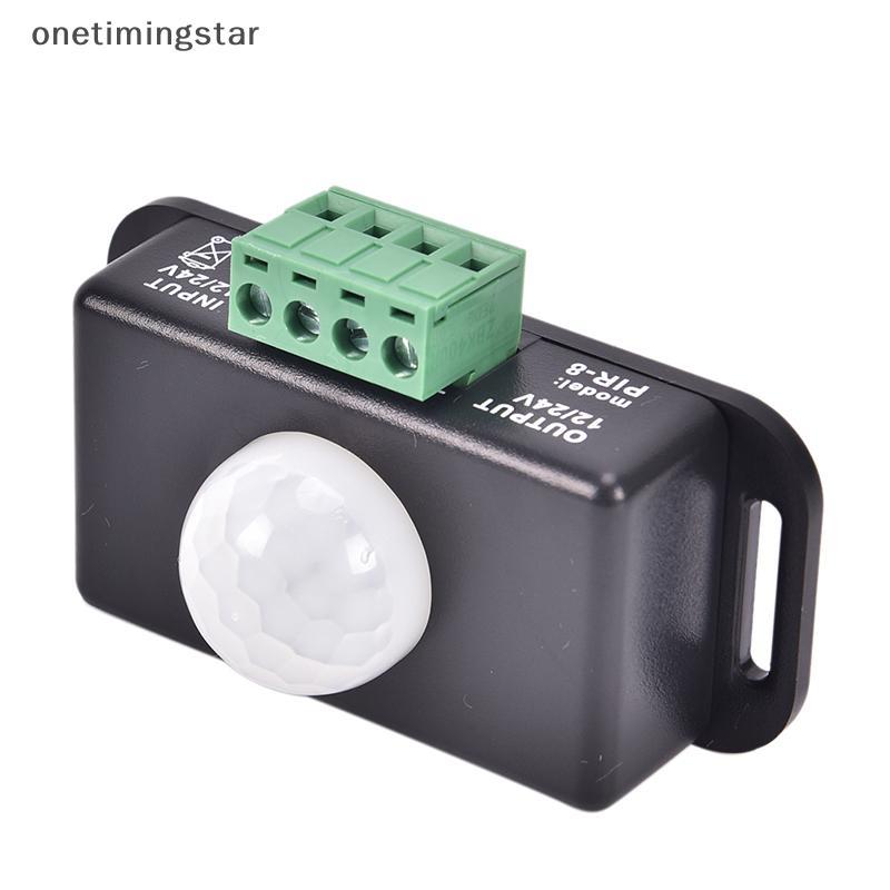 Onetimingstar อัตโนมัติ DC 12V 24V 6A อินฟราเรด PIR Motion Sensor สวิทช์สําหรับหลอดไฟ LED OMS