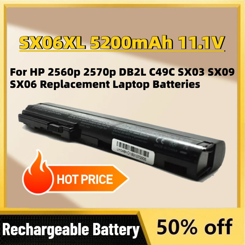 อัพเกรดใหม่ SX06XL 5200mAh 11.1V แบตเตอรี่สําหรับ HP 2560p 2570p DB2L C49C SX03 SX09 SX06 เปลี่ยนแบต