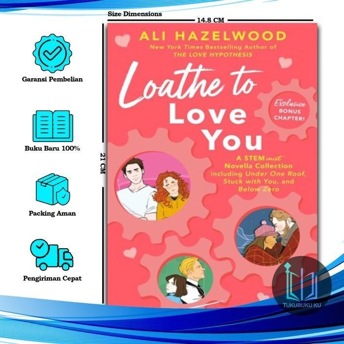 Loathe to Love You - Ali Hazelwood (อังกฤษ)