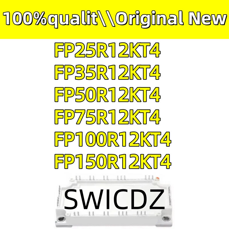 100% ใหม่เดิม FP25R12KT4 FP35R12KT4 FP50R12KT4 FP75R12KT4 FP100R12KT4 FP150R12KT4