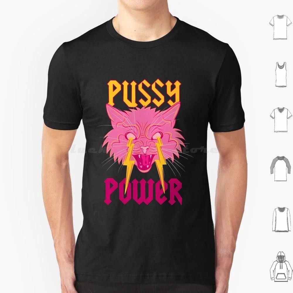 Pussy Power Funny Cat T Shirt 6xl Cotton Cool Tee Pussy Power Cat Pussy Feminist Feminism Girl Power